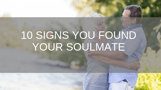 10 signs you found your soulmate